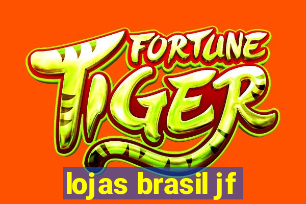 lojas brasil jf